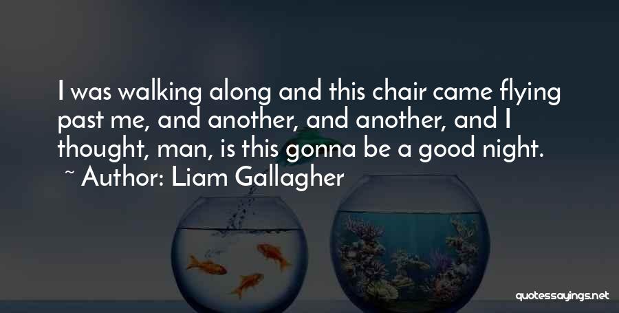 Liam Gallagher Quotes 1655738