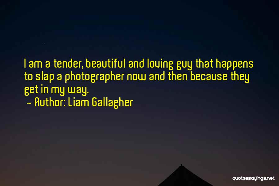 Liam Gallagher Quotes 1763247