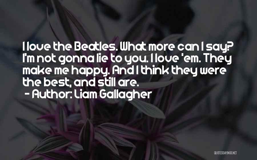 Liam Gallagher Quotes 940230