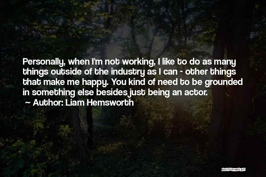 Liam Hemsworth Quotes 1173128