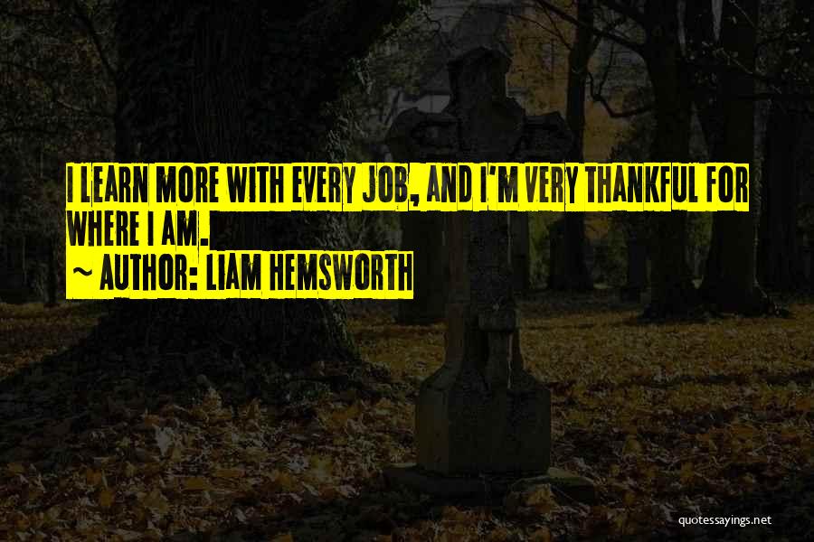 Liam Hemsworth Quotes 1179691