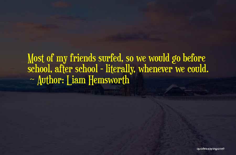 Liam Hemsworth Quotes 1224791