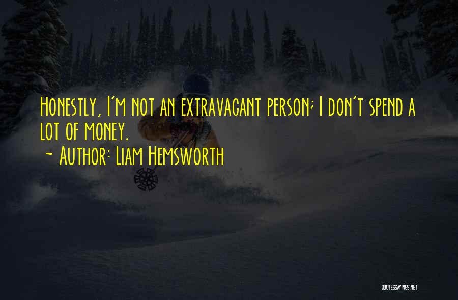 Liam Hemsworth Quotes 1524977