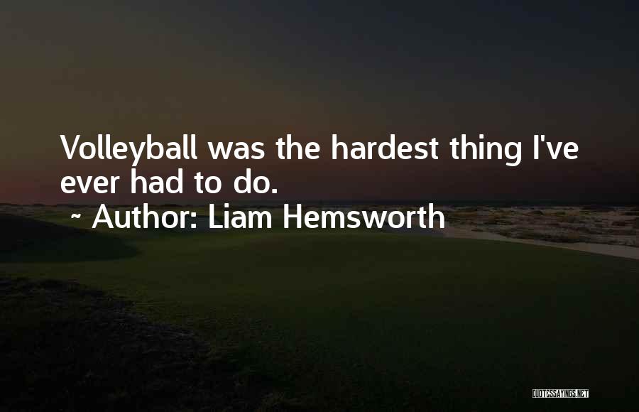 Liam Hemsworth Quotes 1884446