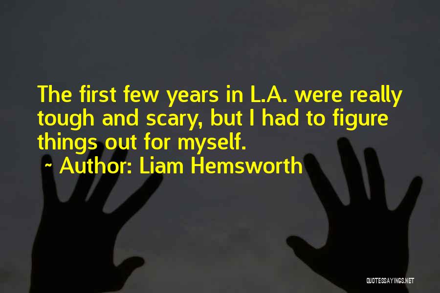Liam Hemsworth Quotes 1887679