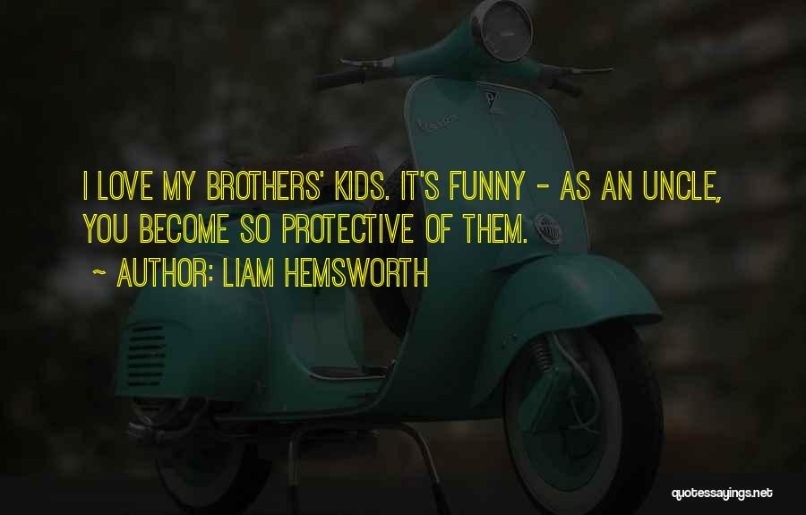 Liam Hemsworth Quotes 1898659