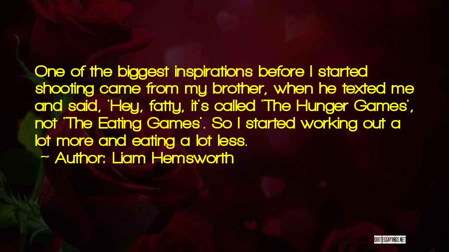 Liam Hemsworth Quotes 1954299