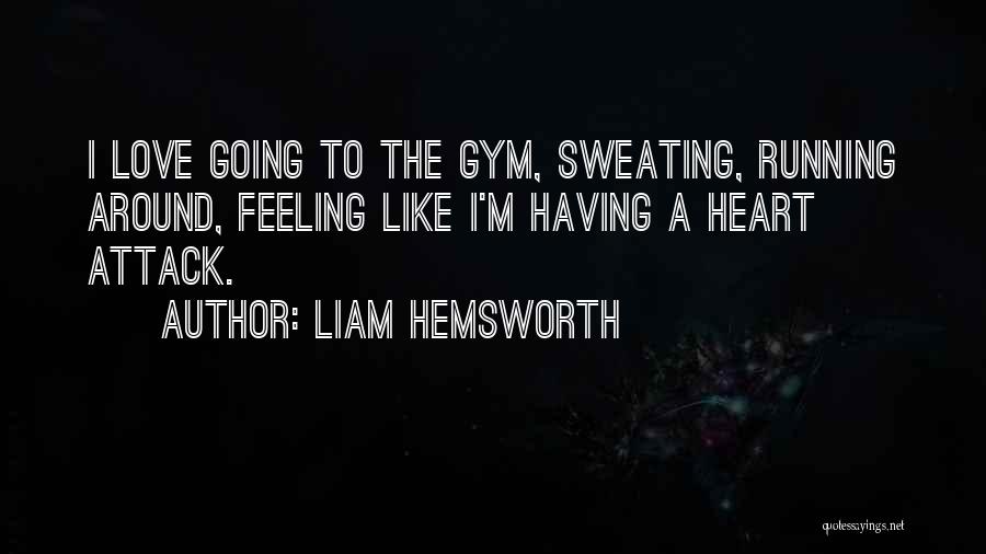 Liam Hemsworth Quotes 206480