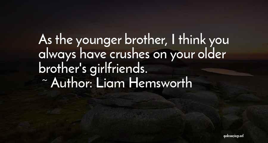 Liam Hemsworth Quotes 2067612