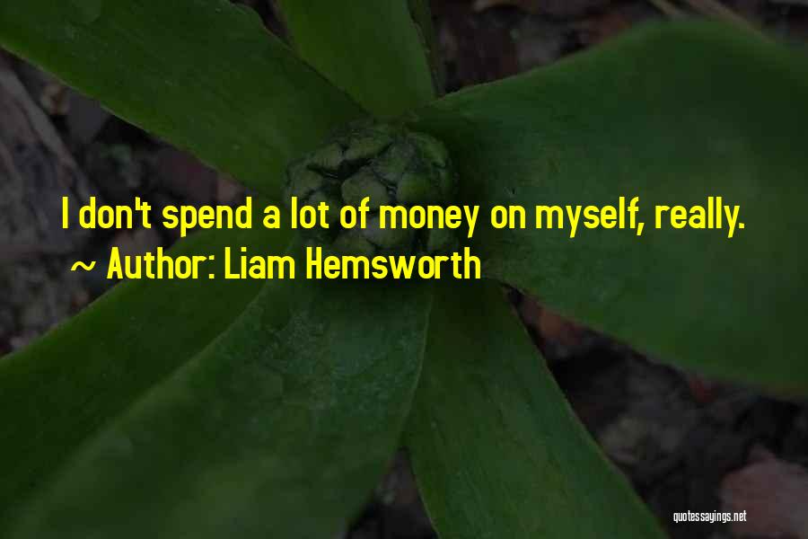 Liam Hemsworth Quotes 256479