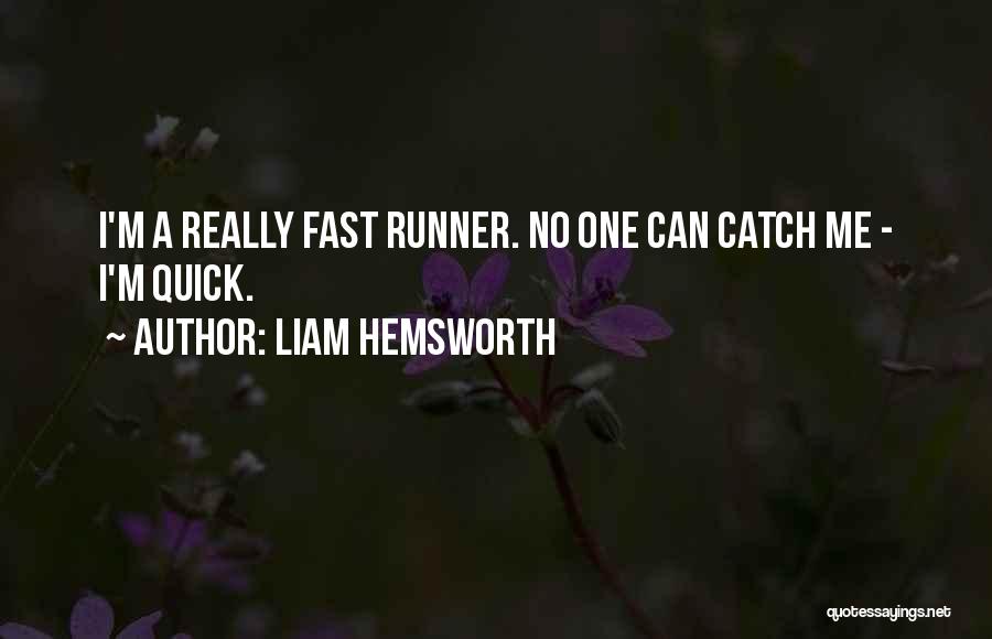 Liam Hemsworth Quotes 302766