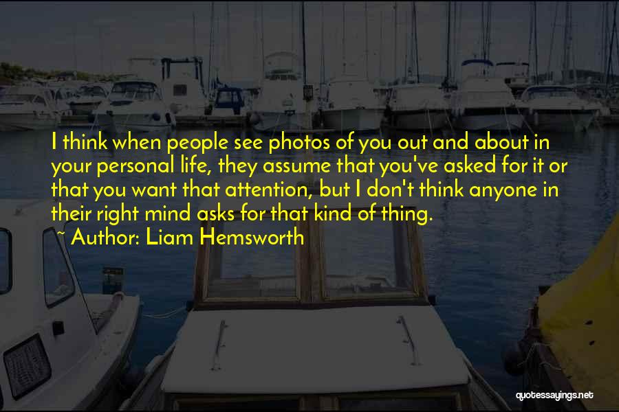 Liam Hemsworth Quotes 432239