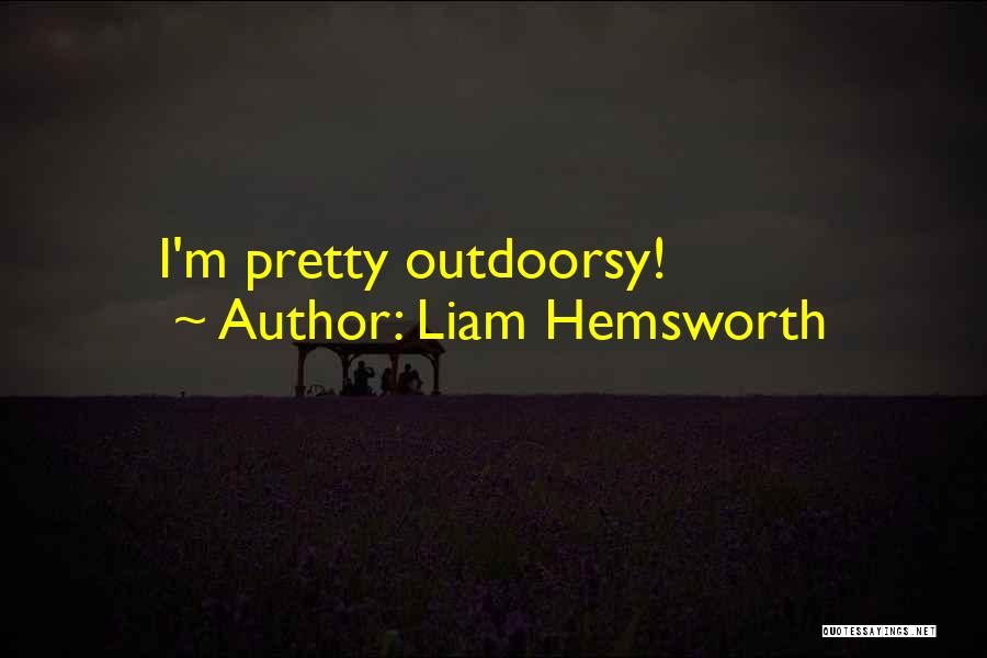 Liam Hemsworth Quotes 685611