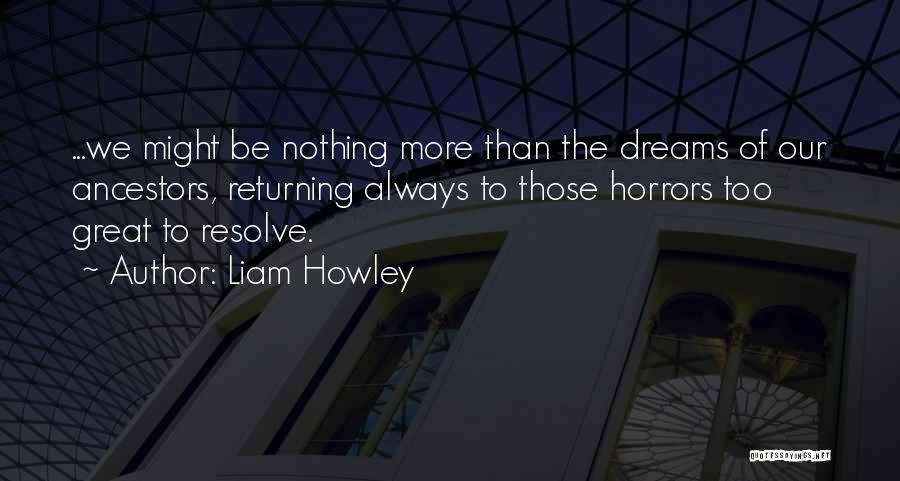 Liam Howley Quotes 2086792