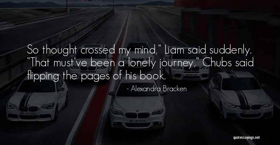 Liam Is Lonely Quotes By Alexandra Bracken Liam Is Lonely Quotes By Alexandra Bracken