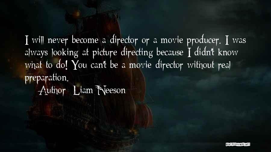 Liam Neeson Best Movie Quotes By Liam Neeson