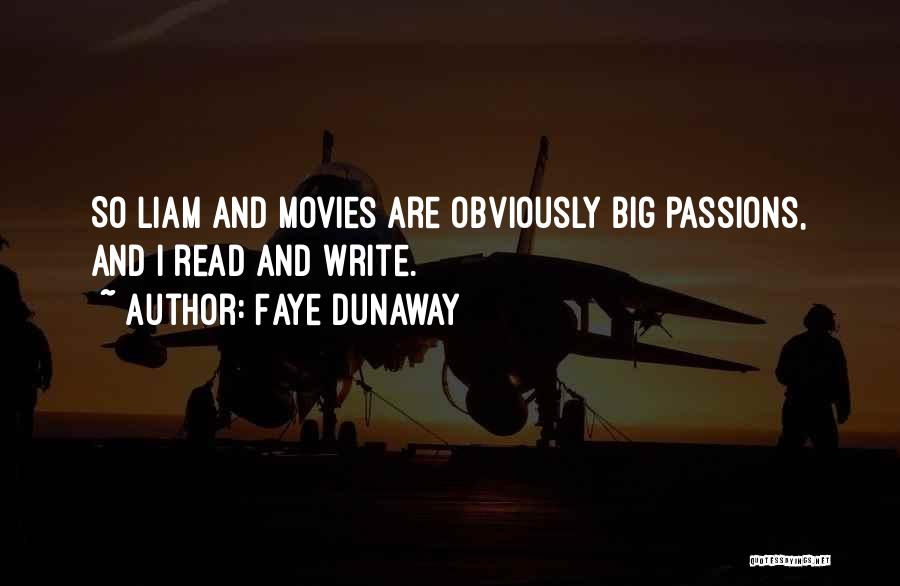 Liam O'donovan Quotes By Faye Dunaway