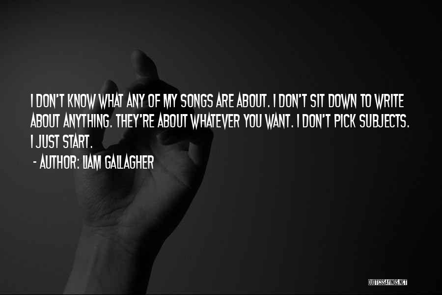 Liam O'donovan Quotes By Liam Gallagher