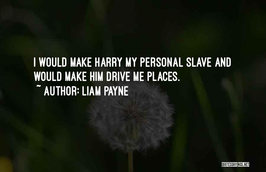 Liam Payne Quotes 842969