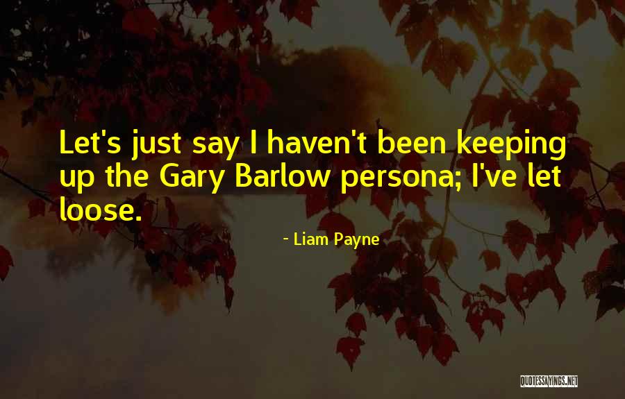 Liam Payne Quotes 989034