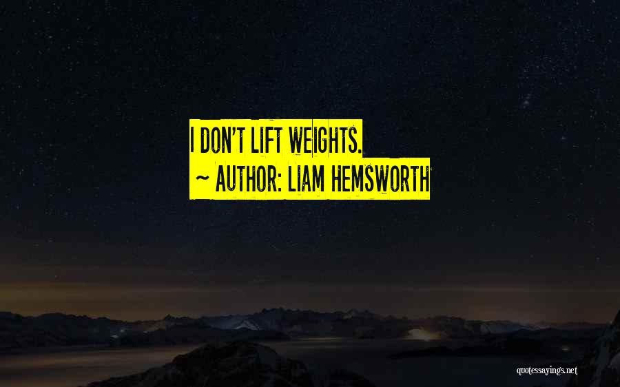 Liam Quotes By Liam Hemsworth