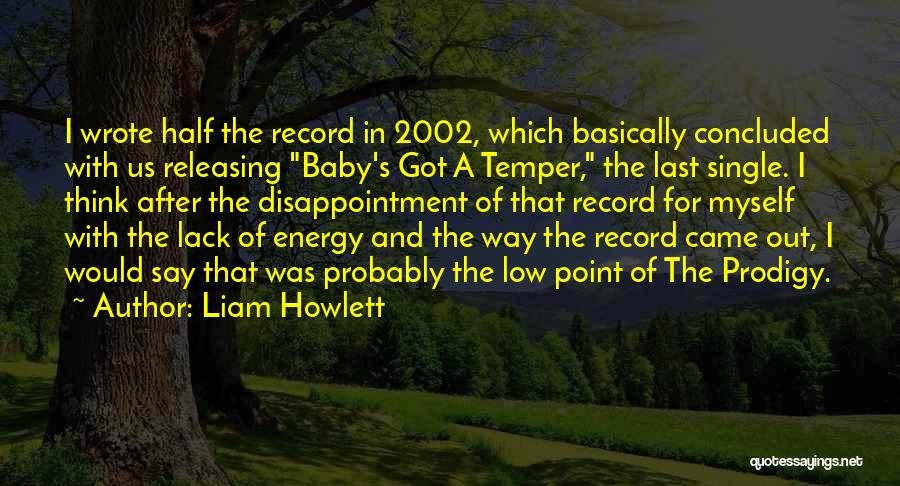 Liam Quotes By Liam Howlett