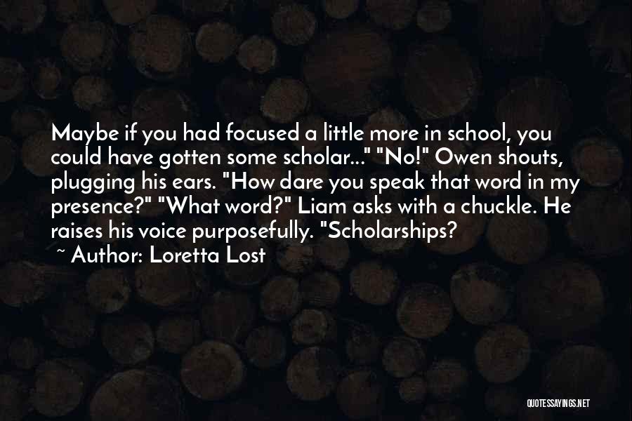 Liam Quotes By Loretta Lost