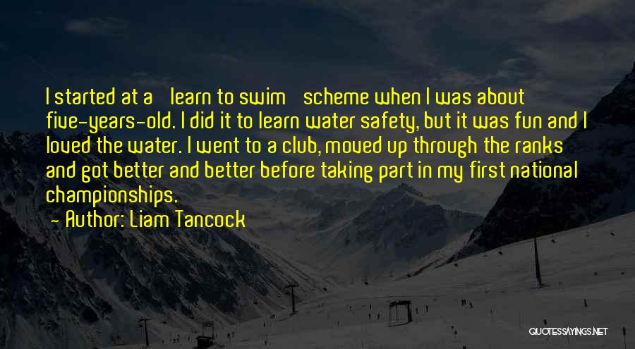 Liam Tancock Quotes 345386