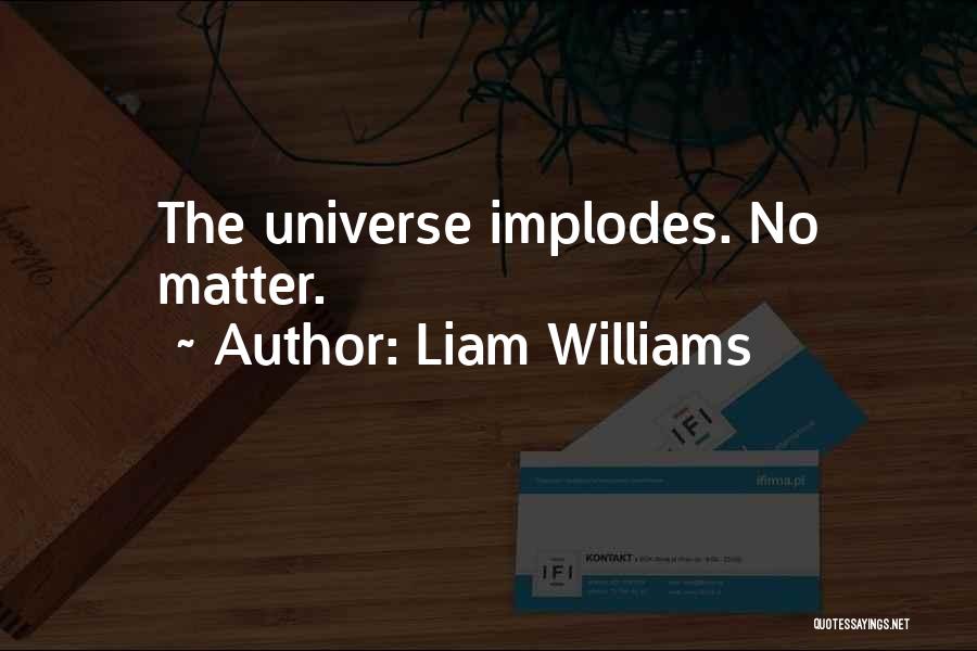 Liam Williams Quotes 1432266
