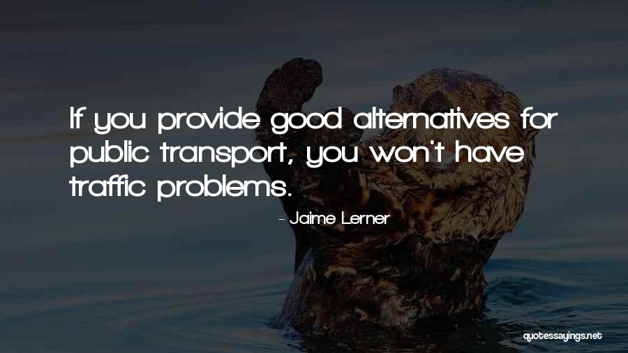 Liambas Quotes By Jaime Lerner Liambas Quotes By Jaime Lerner
