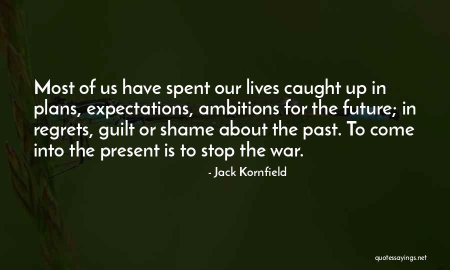 Liams Quotes By Jack Kornfield Liams Quotes By Jack Kornfield