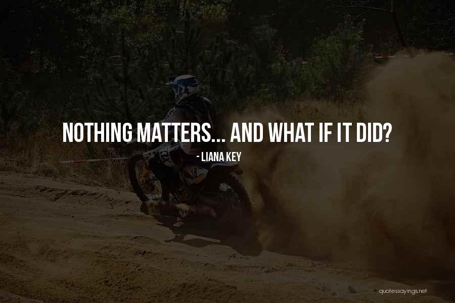 Liana Key Quotes 1676647 Liana Key Quotes 1676647