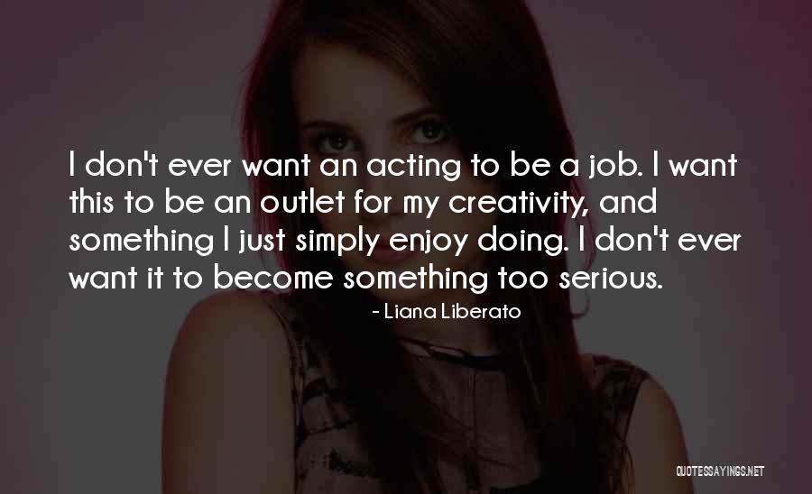 Liana Liberato Quotes 155679