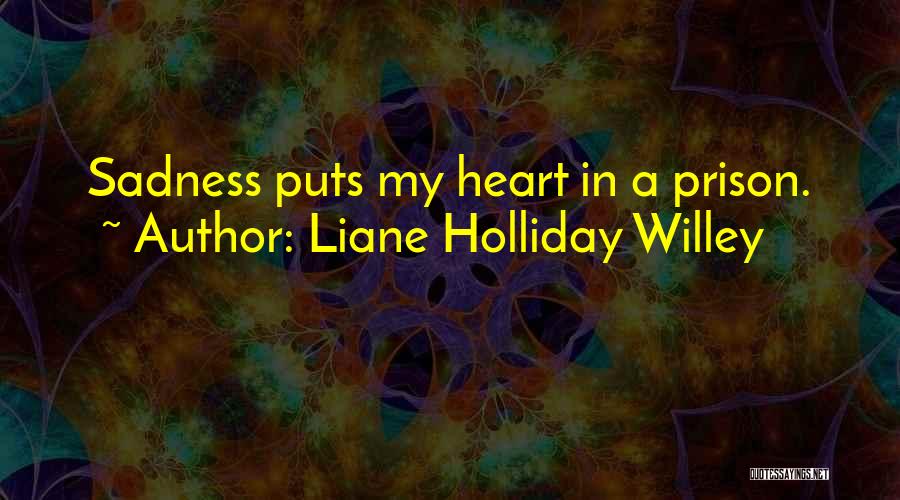 Liane Holliday Willey Quotes 470335