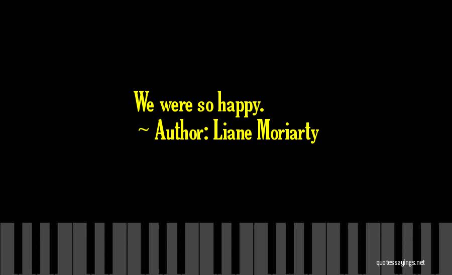 Liane Moriarty Quotes 1213584