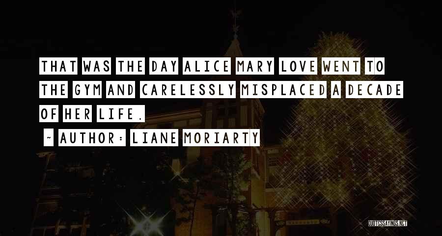 Liane Moriarty Quotes 1426629