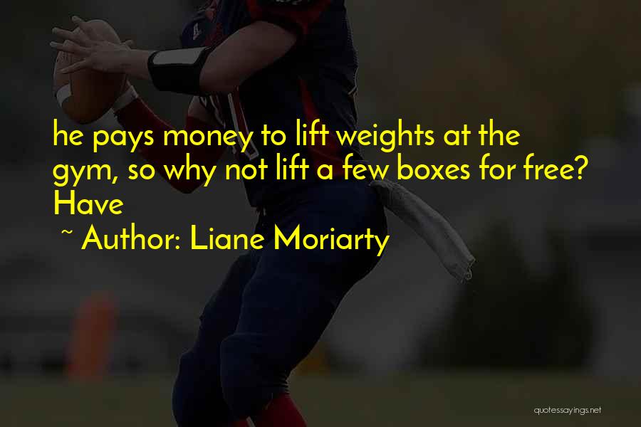 Liane Moriarty Quotes 2206332