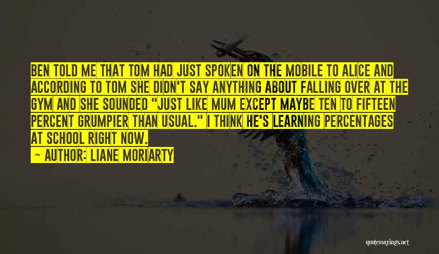 Liane Moriarty Quotes 268116