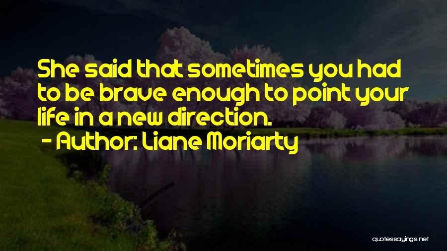Liane Moriarty Quotes 781930