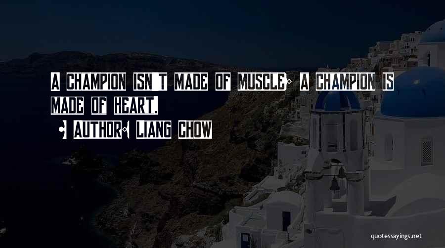 Liang Chow Quotes 1544777