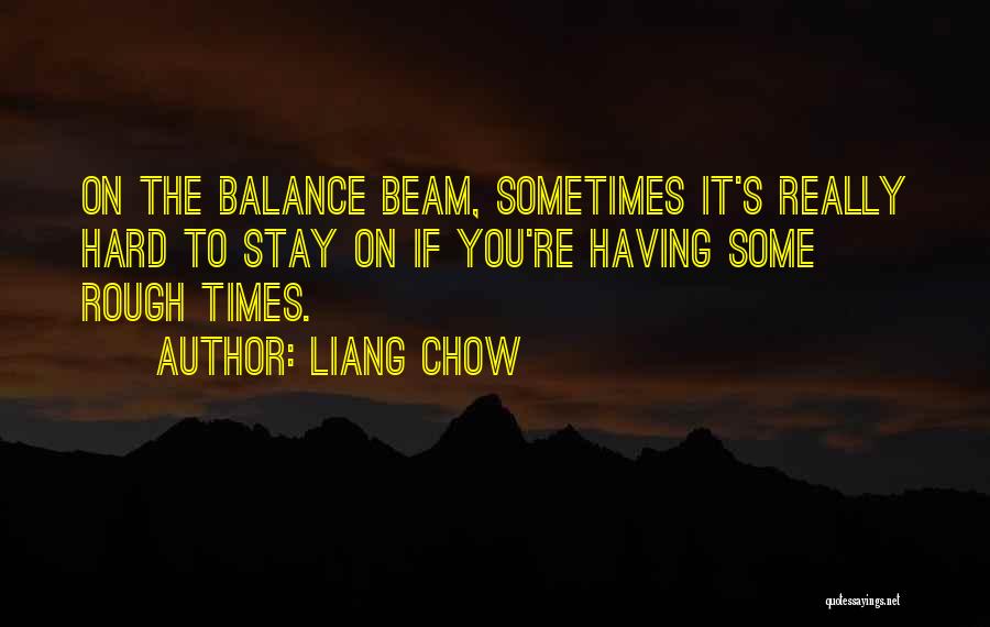 Liang Chow Quotes 460514