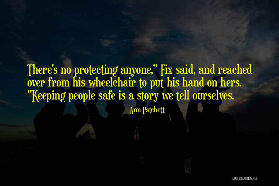 Liaqat Abid Quotes By Ann Patchett Liaqat Abid Quotes By Ann Patchett