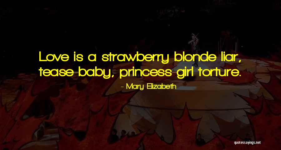 Liar Love Quotes By Mary Elizabeth