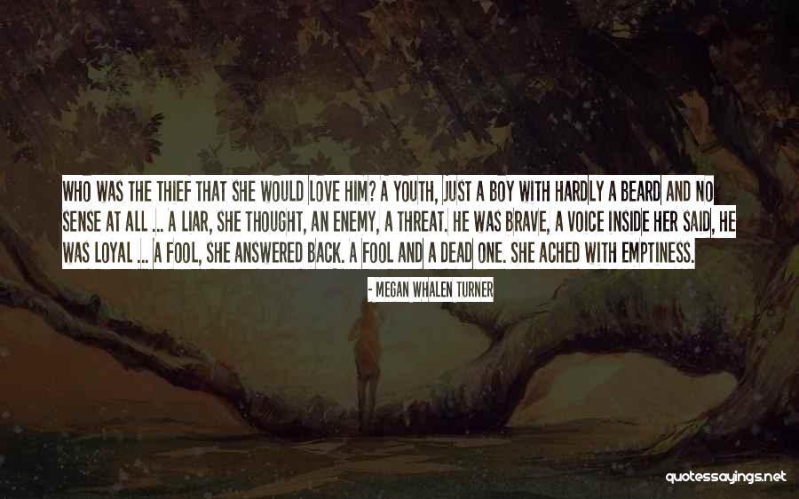 Liar Love Quotes By Megan Whalen Turner