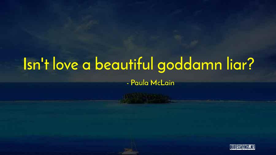 Liar Love Quotes By Paula McLain
