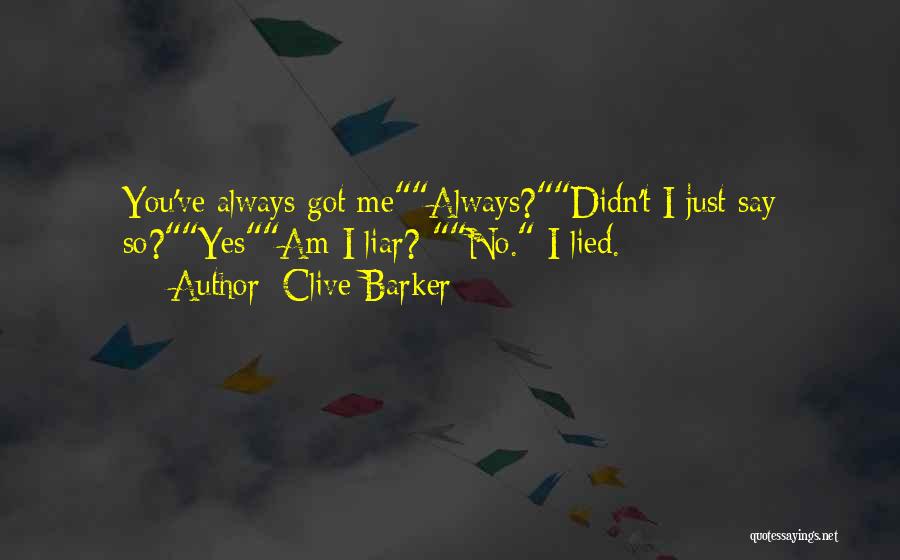 Liar Lovers Quotes By Clive Barker