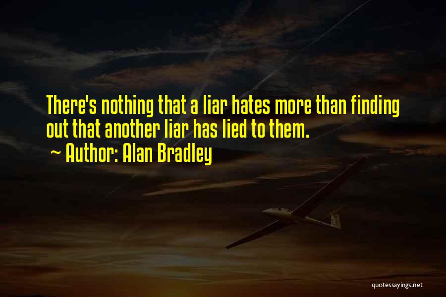 Liar Quotes By Alan Bradley