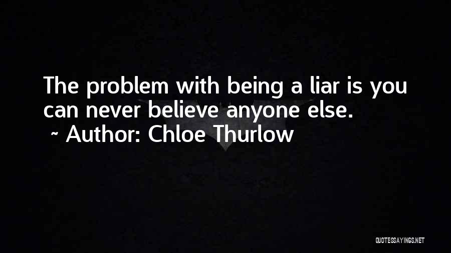 Liar Quotes By Chloe Thurlow