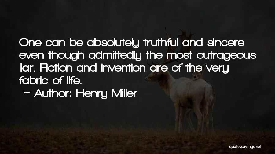 Liar Quotes By Henry Miller