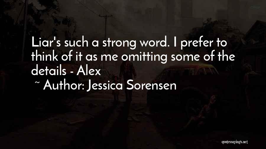 Liar Quotes By Jessica Sorensen